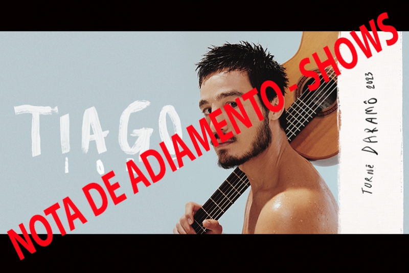 Nota De Adiamento Shows Tiago Iorc